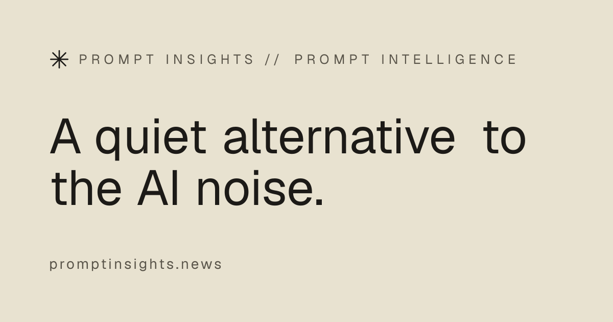 Prompt Insights — A quiet alternative to the AI noise screenshot 1