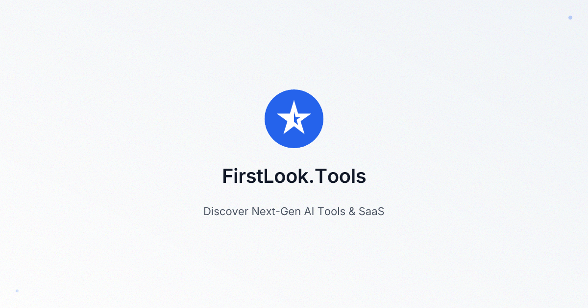 First Look - Discover Next-Gen AI Tools & SaaS screenshot 1